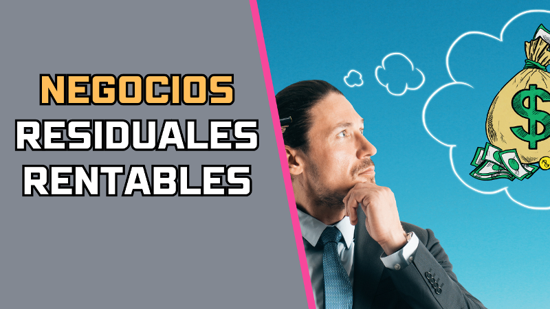 Negocios Residuales Rentables
