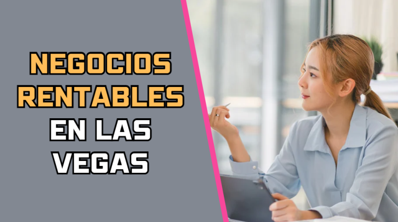 Negocios Rentables en Las Vegas